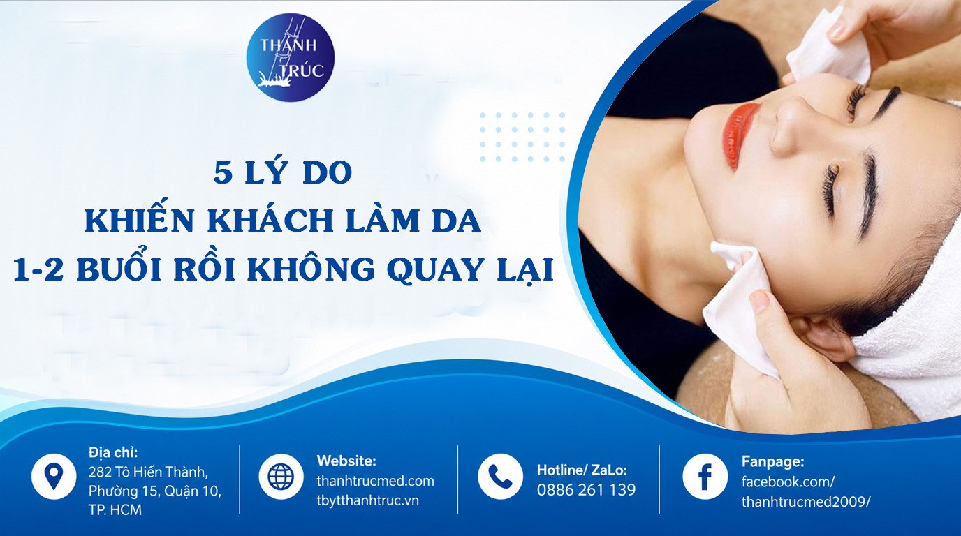 5 lý do khiến khách làm da 1–2 buổi rồi không quay lại
