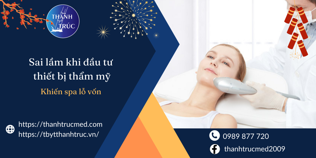 Sai lầm khi đầu tư thiết bị thẩm mỹ khiến spa lỗ vốn