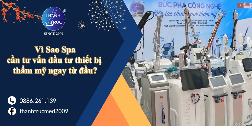Vì sao Spa cần tư vấn đầu tư thiết bị thẩm mỹ ngay từ đầu?